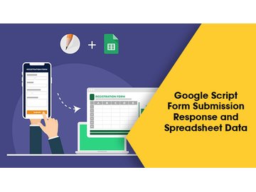 Google Script Form Submission Response and Spreadsheet Data