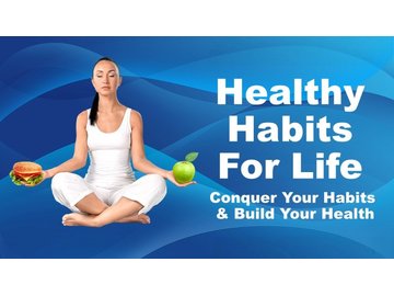 Healthy Habits For Life