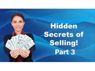 Hidden Secrets Of Selling - Part 3