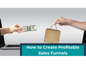 How to Create Profitable Sales Funnels