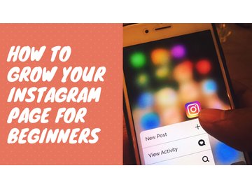 How to Grow Your Instagram Page for Beginners