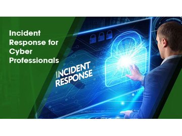 Incident Response for Cyber Professionals