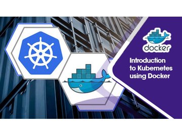 Introduction to Kubernetes Using Docker