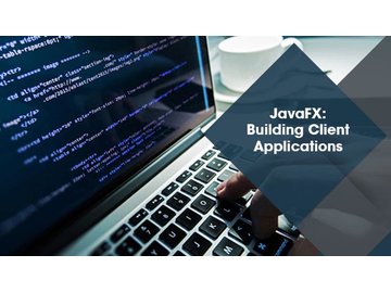JavaFX: Building Client Applications