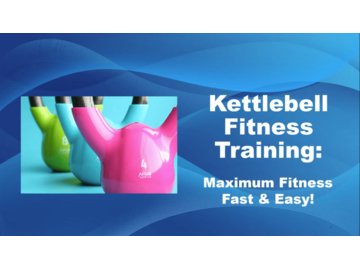 Kettlebell Fitness Training 芒鈧€ Easy Way To Maximum Fitness