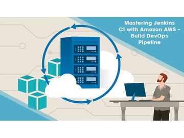 Mastering Jenkins CI with Amazon AWS: Build DevOps Pipeline