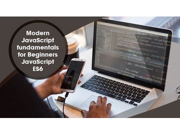 Modern JavaScript fundamentals for Beginners JavaScript ES6