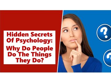 Secrets Of Psychology - Why People Do The Things They Do