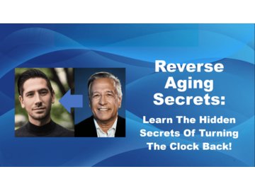 Secrets Of Reverse Aging &amp; Longevity