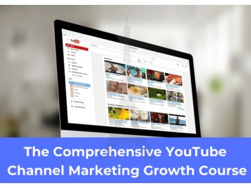 The Comprehensive YouTube Channel Marketing Growth Course