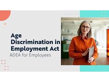 Age Discrimination in Employment Act: ADEA for Employees