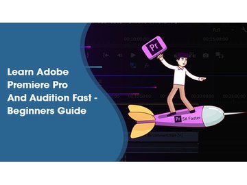 Adobe Premiere Pro And Audition Fast - Beginners Guide