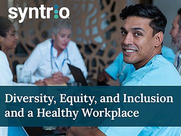 Diversity, Equity, and Inclusion and a Healthy Workplace (Foundation-Healthcare) Course