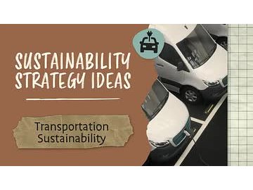 Sustainability Strategy Ideas: Transportation Sustainability