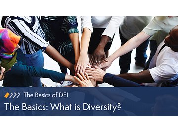 The Basics of DEI: What is Diversity? Course
