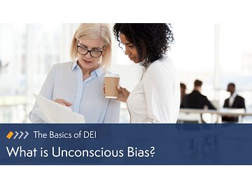 The Basics of DEI: What is Unconscious Bias? Course