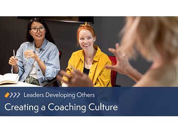 Leaders Developing Others: Creating a Coaching Culture Course
