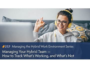 Hybrid Teams: Track Your Hybrid Team on What鈥檚 Working and What鈥檚 Not Course
