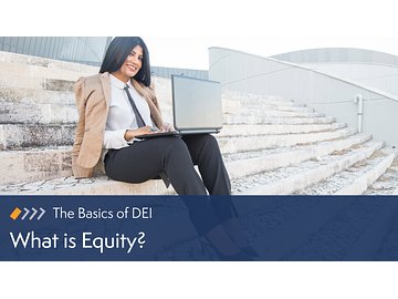 The Basics of DEI: What is Equity? Course