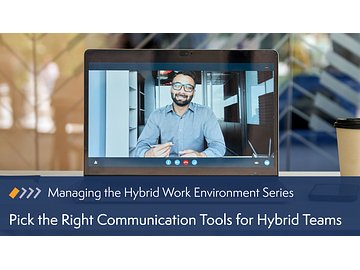 Hybrid Teams: Pick the Right Communication Tools for Hybrid Teams Course