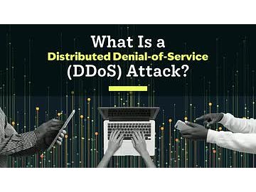 What Is a Distributed Denial-of-Service (DDoS) Attack?