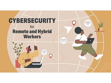 Cybersecurity for Remote and Hybrid Workers