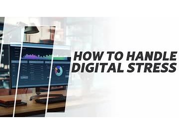 How To Handle Digital Stress