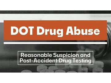 DOT Drug Abuse: 03. Reasonable Suspicion and Post-Accident Drug Testing