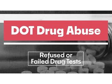 DOT Drug Abuse: 07. Refused or Failed Drug Tests