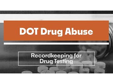 DOT Drug Abuse: 09. Recordkeeping for Drug Testing