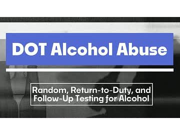 DOT Alcohol Abuse: 04. Random, Return-to-Duty, and Follow-Up Testing for Alcohol