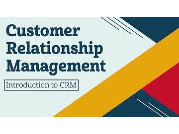 Customer Relationship Management: 01. Introduction to CRM