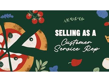 Selling as a Customer Service Rep
