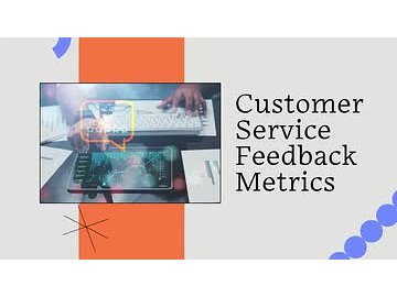 Customer Service Feedback Metrics