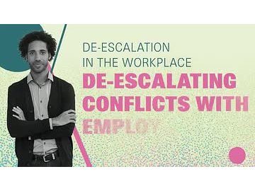 De-Escalation in the Workplace: De-Escalating Conflicts With Employees