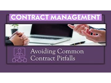 Contract Management: 08. Avoiding Common Contract Pitfalls