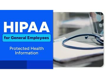 HIPAA For General Employees: Protected Health Information