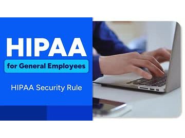 HIPAA For General Employees: HIPAA Security Rule