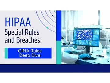 HIPAA Special Rules and Breaches: GINA Rules Deep Dive