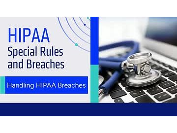 HIPAA Special Rules and Breaches: Handling HIPAA Breaches