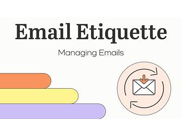 Email Etiquette: 05. Managing Emails