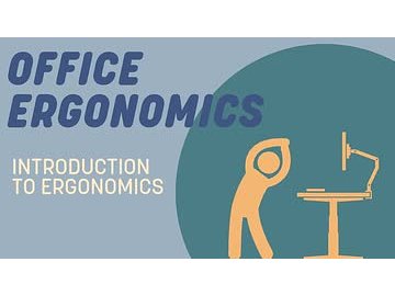 Office Ergonomics: 01. Introduction to Ergonomics