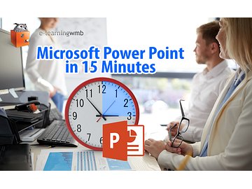 Microsoft Power Point in 15 Minutes Course