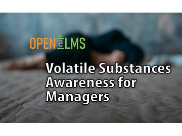 Volatile Substances Awareness for Managers Course