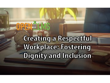 Creating a Respectful Workplace Fostering Dignity and Inclusion Course