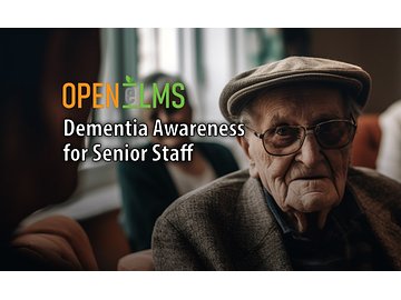 Dementia Awareness for Senior Staff Course