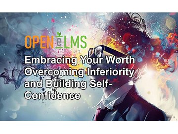 Embracing Your Worth Overcoming Inferiority and Building Self-Confidence Course
