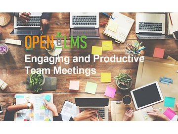 Engaging and Productive Team Meetings Course