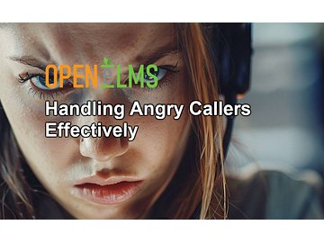 Handling Angry Callers Effectively Course