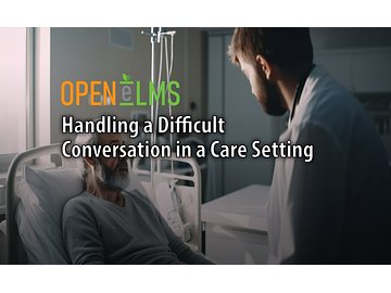 Handling a Difficult Conversation in a Care Setting Course